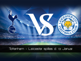 Tottenham - Leicester